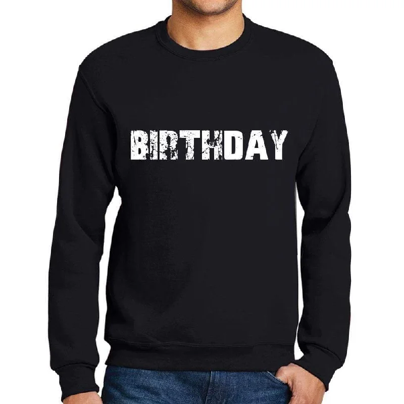 Premium Wardrobe Men's Printed Graphic Sweatshirt Popular Words BIRTHDAY Deep Black